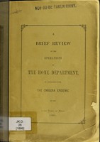 view A Brief review of the operations of the Home Department, in connection with the cholera epidemic of the 19th year of Meiji (1886).