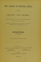 view The Fauna of British India, including Ceylon and Burma / edited by A.E. Shipley, assisted by Guy A.K. Marshall. Orthoptera. (Acridiidae) / by W.F. Kirby.