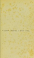 view Cholera epidemics in East Africa. An account of the several diffusions of the disease in that country from 1821 till 1872, with an outline of the geography, ethnography, and trade connections of the regions through which the epidemics passed / By James Christie.