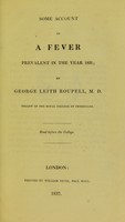 view Some account of a fever prevalent in the year 1831; ... Read before the [Royal] College [of Physicians].