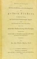 view Die gerechten Besorgnisse und die gegründeten Vorkehrungen Teutschlands gegen das gelbe Fieber; aus der Natur dieser Krankheit und der Ansteckung selbst entwickelt. Mit einem Blick aus die bisher in Teutschland dagegen getrossenen Sicherungsanstalten. Von Dr Chr. Friedr. Harles, Prof.