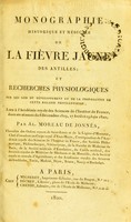 view Monographie historique et médicale de la fièvre jaune des Antilles; et recherches physiologiques sur les lois du développement et de la propagation de cette maladie pestilentielle.