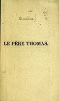 view Le Père Thomas, ou entretiens familiers sur les faux préjugés contre la vaccine / par Mathieu Dudon.