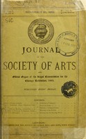 view Journal of the Society of Arts and Official Organ of the Royal Commission for the Chicago Exhibition.