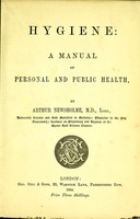 view Hygiene: a manual of personal and public health / by Arthur Newsholme.