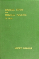 view Malarial fevers and malarial parasites in India.