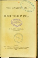 view The sanitation of British troops in India / by E. Carrick Freeman.