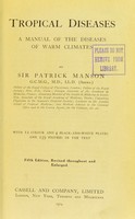 view Tropical diseases : a manual of the diseases of warm climates / by Sir Patrick Manson.