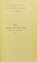 view Spirits of the corn and of the wild / by J.G. Frazer.