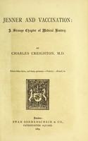 view Jenner and vaccination : a strange chapter of medical history / by Charles Creighton.