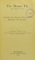 view The house fly Musca domestica, Linnæus : a study of its structure, development, bionomics and economy / by C. Gordon Hewitt.