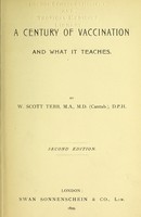 view A century of vaccination and what it teaches / W. Scott Tebb.