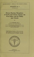 view Disease-bearing mosquitoes of North and Central America : the West Indies, and the Philippine islands / by C.S. Ludlow, Ph. D., anatomist, Army medical museum.