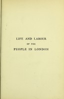 view Life and labour of the people in London. First series : Poverty / by Charles Booth ; assisted by Jesse Argyle [and others].