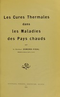 view Les cures thermales dans les maladies des pays chauds / par Edmond Vidal.