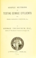 view Simple methods of testing sewage effluents : for works managers, surveyors, &c / by George Thudichum.