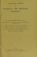 view Collected papers on physical and military training / by Sir Lauder Brunton.