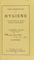 view The principles of hygiene : a practical manual for students, physicians, and health officers / by D.H. Bergey.