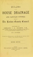 view By-laws as to house drainage and sanitary fittings made by the London County Council / annotated by G. Jenson.