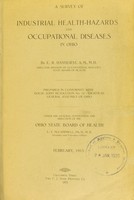 view A survey of industrial health-hazards and occupational diseases in Ohio / by E. R. Hayhurst, A. M., M. D., director, Division of Occupational Diseases, State Board of Health.