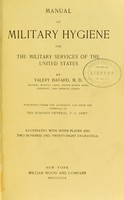 view Manual of military hygiene for the military services of the United States / by Valery Havard ... illustrated with seven plates and two hundred and twenty-eight engravings.