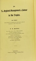 view On the hygienic management of labour in the tropics : an essay with which is incorporated the Labour code by courtesy of the F. M. S. Govt.