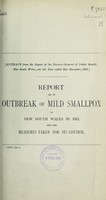 view Report on an outbreak of mild smallpox in New South Wales in 1913, and the measures taken for its control / by W.G. Armstrong, J. Burton Cleland and E.W. Ferguson.