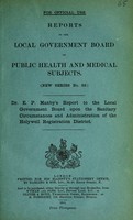 view Dr. E.P. Manby's report to the Local Government Board upon the sanitary circumstances and administrtion of the Holywell Registration District.