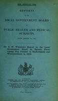 view Dr. S.W. Wheaton's report to the Local Government Board on enteric fever among hop pickers in Staffordshire and Worcestershire in 1909.