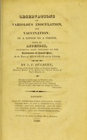 view Observations on variolous inoculation, and vaccination ; in a letter to a friend. With an appendix, containing some remarks on the extension of small-pox, in the town of Melksham and its vicinity / by J.F. Hulbert.