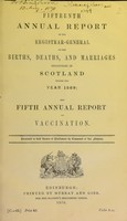 view Annual report of the Registrar-General on the births, deaths, and marriages registered in Scotland during the year 1869; and fifth annual report on vaccination ; vol. 15.