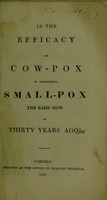 view Is the efficacy of cow-pox in preventing small-pox the same now as thirty years ago ? / (Wm. Elliot).