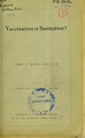 view Vaccination or sanitation? / by John C. McVail.