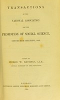 view Transactions of the National Association for the Promotion of Social Science. Edinburgh meeting, 1863 / Edited by George W. Hastings.