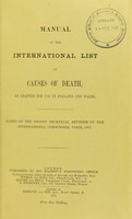 view Manual of the international list of causes of death : as adapted for use in England and Wales.  Based on the second decennial revision by the International Commission, Paris, 1909.
