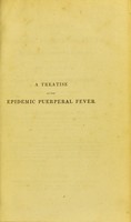 view A treatise on the epidemic puerperal fever, as it prevailed in Edinburgh in 1821-22. To which is added, as appendix, containing the essay of the late Dr. Gordon on the puerperal fever of Aberdeen in 1789-90-91-92 / By William Campbell.