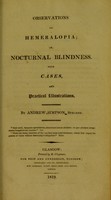 view Observations on hemeralopia, or, Nocturnal blindness, with cases, and practical illustrations / by Andrew Simpson, surgeon.