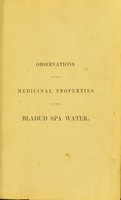 view Observations on the medicinal properties of the Bladud Spa water / by Conway T. Edwards.