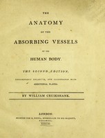 view The anatomy of the absorbing vessels of the human body / by William Cruikshank.