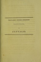 view Tentamen chemico-medicum inaugurale, De contagio : quod, annuente summo numine, ex auctoritate reverendi admodum viri, D. Georgii Baird, S.S.T.P. Academiae Edinburgenae praefecti, necnon amplissimi Senatus Academici consensu, et nobilissimae Facultatis Medicae decreto, pro gradu doctoris, summisque in medicina honoribus ac privilegiis rite et legitime consequendis, eruditorum examini subjicit Joannes Ford Davis, Anglus, Soc. Reg. Med. Edin. necnon Lyc. Med. Lond. soc.