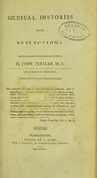 view Medical histories and reflections / by John Ferriar, M. D. physician to the Manchester Infirmary, and Lunatic Hospital.