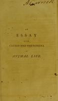 view An essay on the causes and phenomena of animal life / by John Herdman, member of the Medical Society, Edinburgh, and surgeon in Leith.