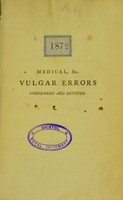 view Medical, philosophical, and vulgar errors, of various kinds, considered and refuted / by John Jones, M. B.