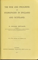 view The rise and progress of hydropathy in England and Scotland / by Richard Metcalfe.