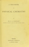 view A text-book of physical chemistry / by R.A. Lehfeldt.