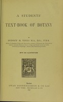 view A student's text-book of botany / by Sydney H. Vines ; with 483 illustrations.