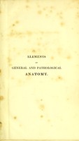 view Elements of general and pathological anatomy : adapted to the present state of knowledge in that science / by David Craigie.