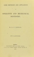 view Some methods and appliances in operative and mechanical dentistry / by R.P. Lennox.