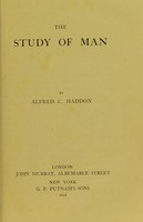 view The study of man / by Alfred C. Haddon.