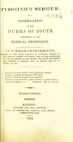 view Tyrocinium medicum, or, A dissertation on the duties of youth apprenticed to the medical profession / by William Chamberlaine.